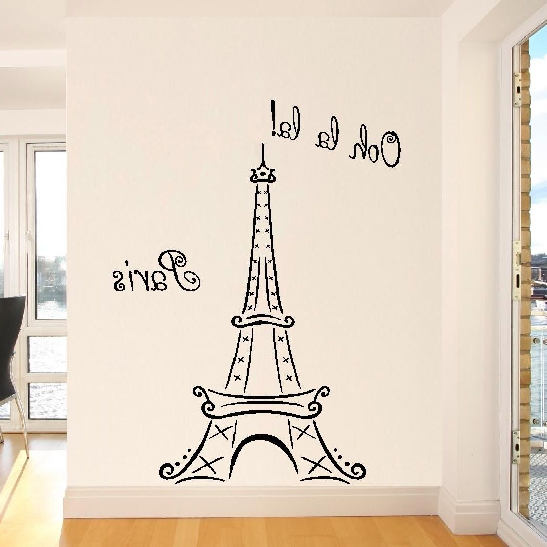 Eiffel Tower Ooh La La Paris 6ft Tall Wall Decal Vinyl Lettering In Best And Newest Paris Theme Wall Art (View 4 of 15)