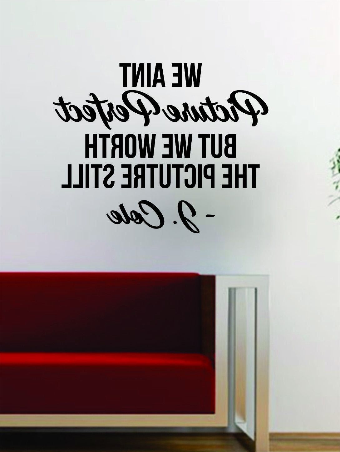 J Cole Picture Perfect Quote Decal Sticker Wall Vinyl Art Music Within Most Recently Released Music Lyrics Wall Art (View 3 of 15)