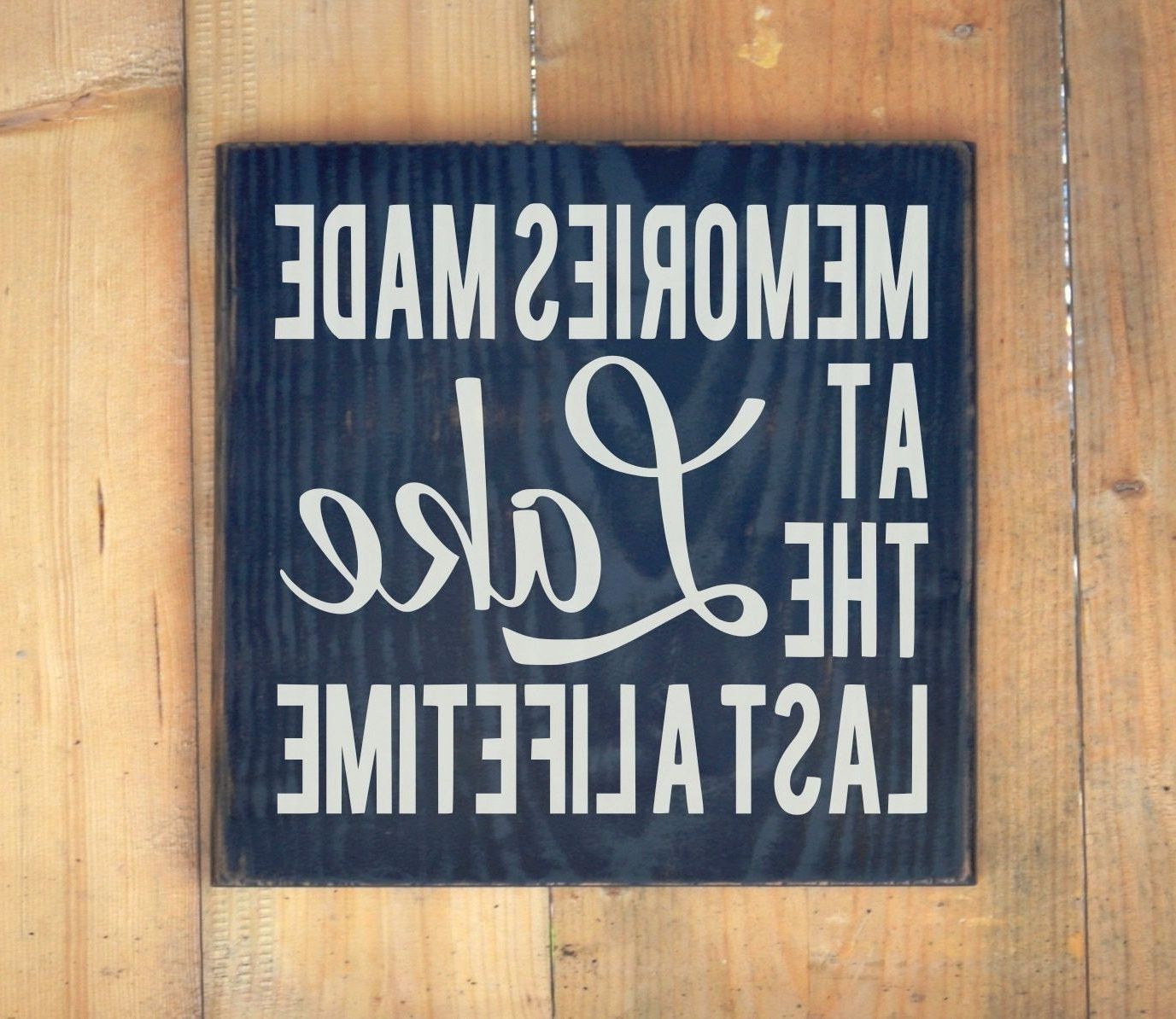 Most Recent Metal Wall Art Quotes In Lake House Decor Rustic Lake Sign Memories Made At The Lake Last A (View 15 of 15)