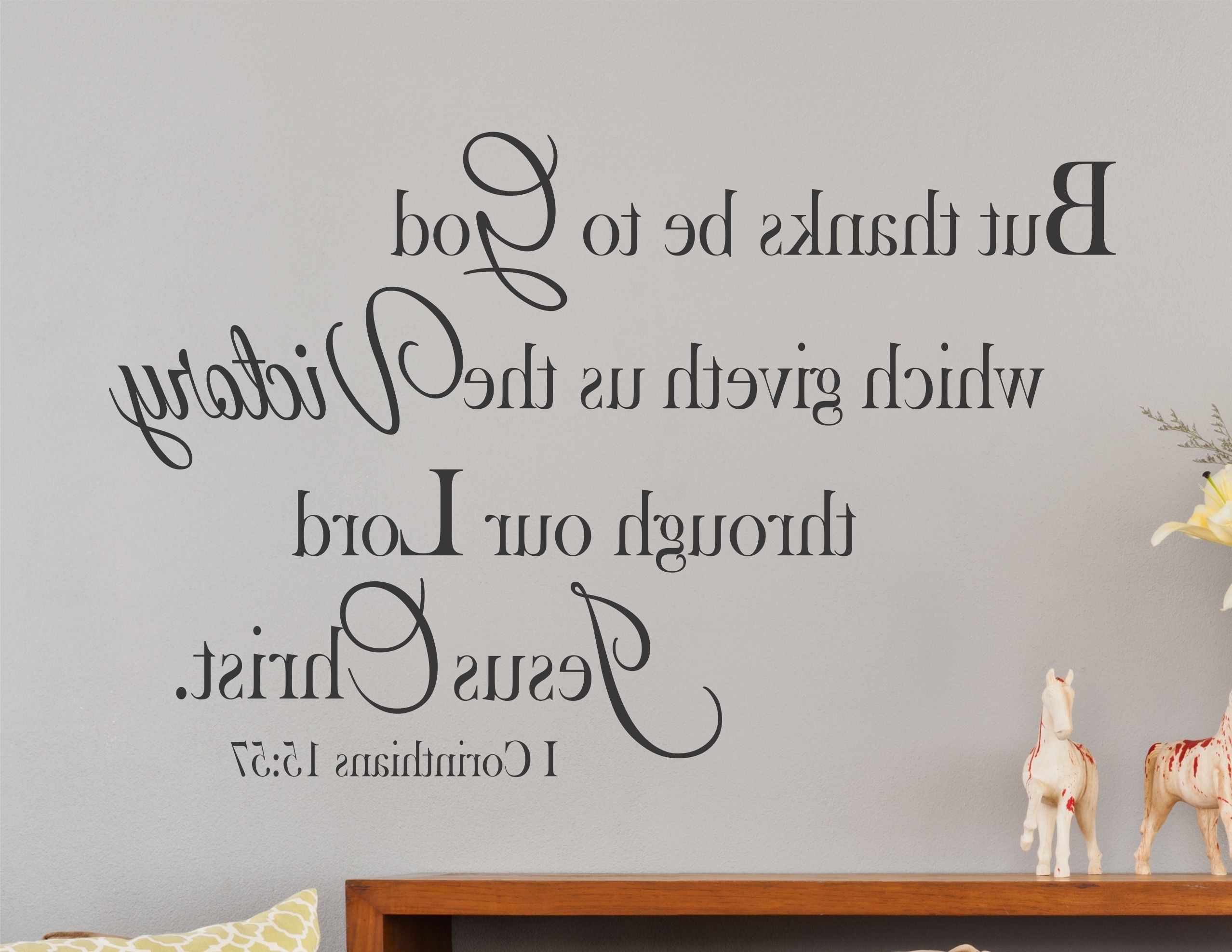 Scripture Vinyl Wall Art Within Favorite 1 Corinthians 15:57 – But Thanks Be To God / Wall Decal Kjv – A (View 13 of 15)