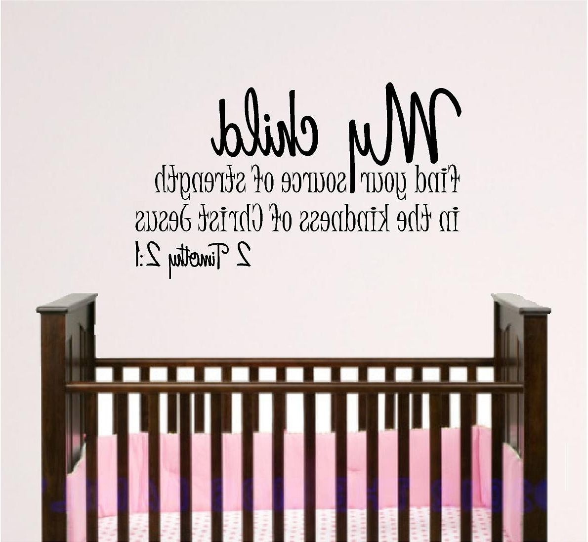 Widely Used Nursery Bible Verse Wall Art, My Child 4ft. $ (View 4 of 15)