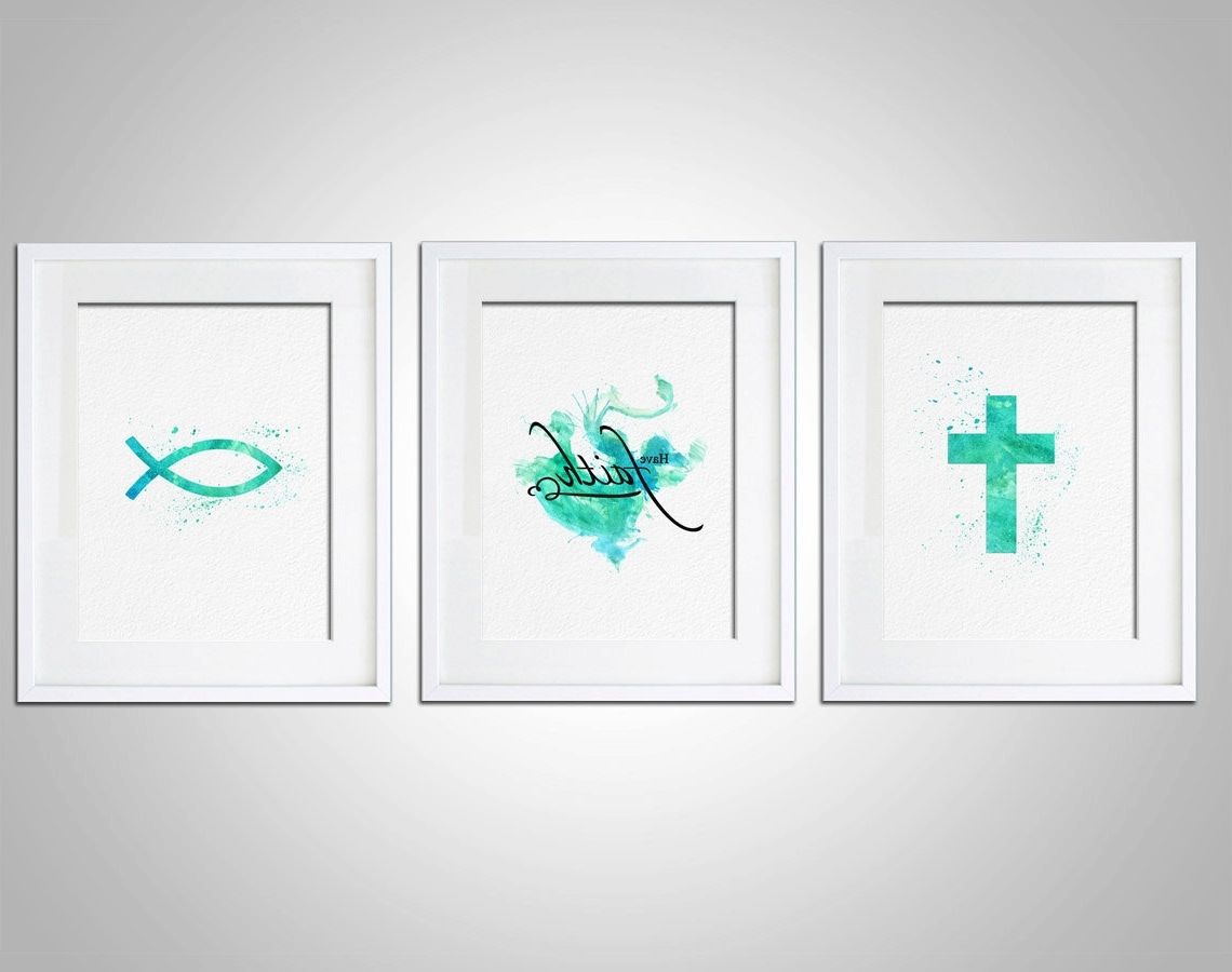 Watercolor Art Print Religious Have Faith Art Print Set Of 3 Intended For Newest Christian Framed Art Prints (View 1 of 15)