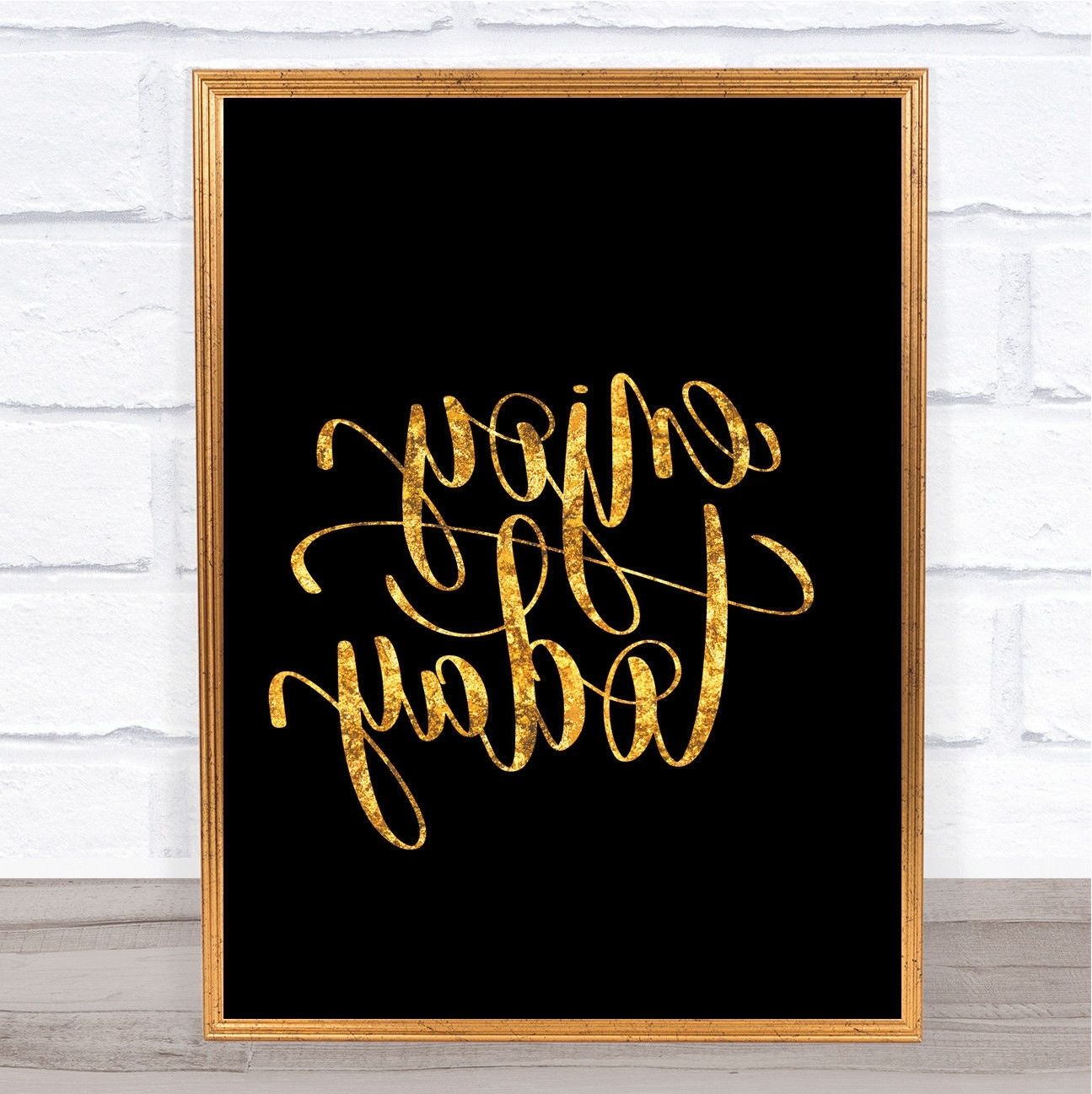 Enjoy Today Quote Print Black & Gold Wall Art Picture – £ (View 17 of 20)
