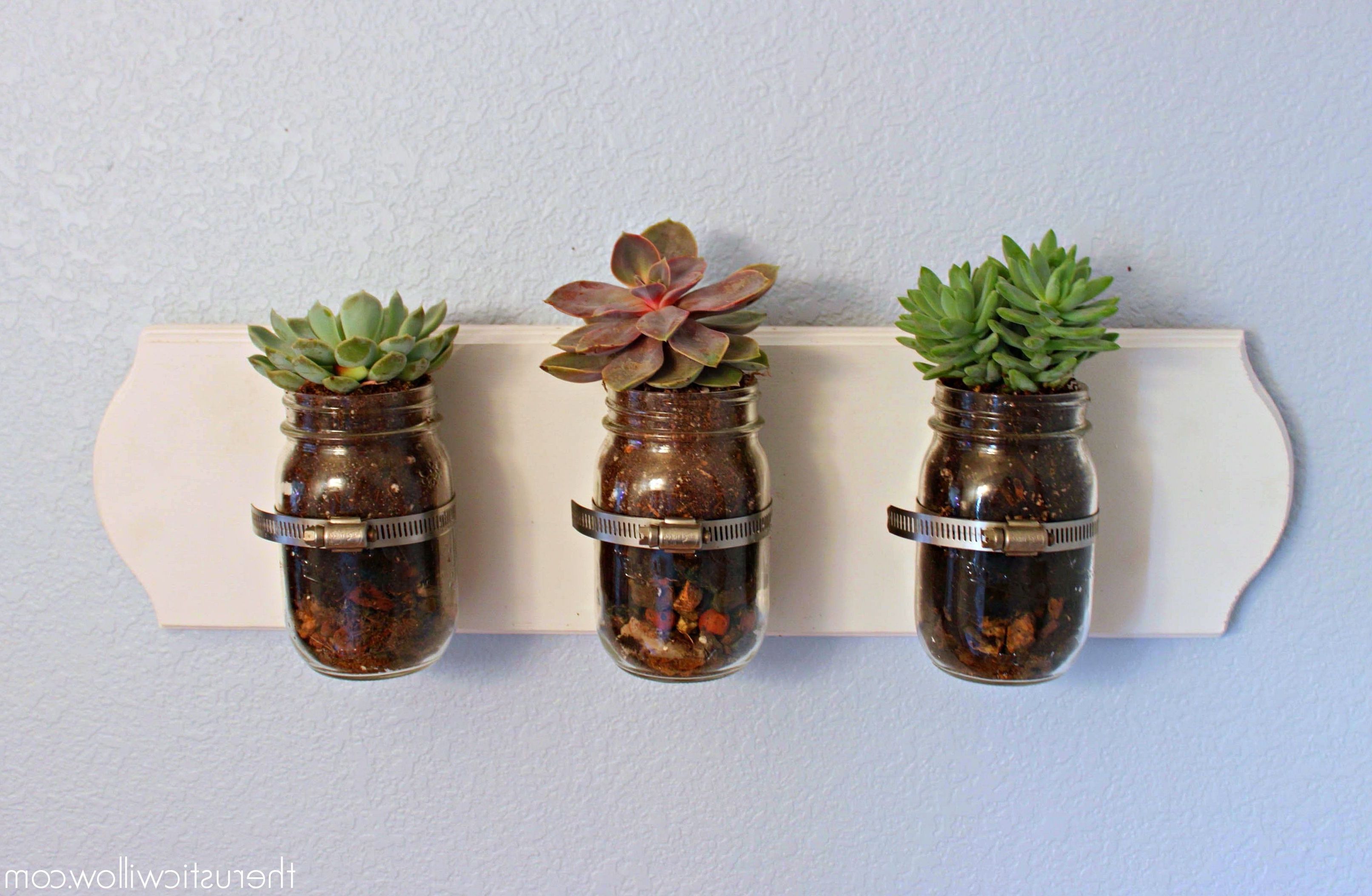 Mason Jar Wall Art Throughout Most Up To Date Succulent Mason Jar Wall Art – The Rustic Willow (View 11 of 20)