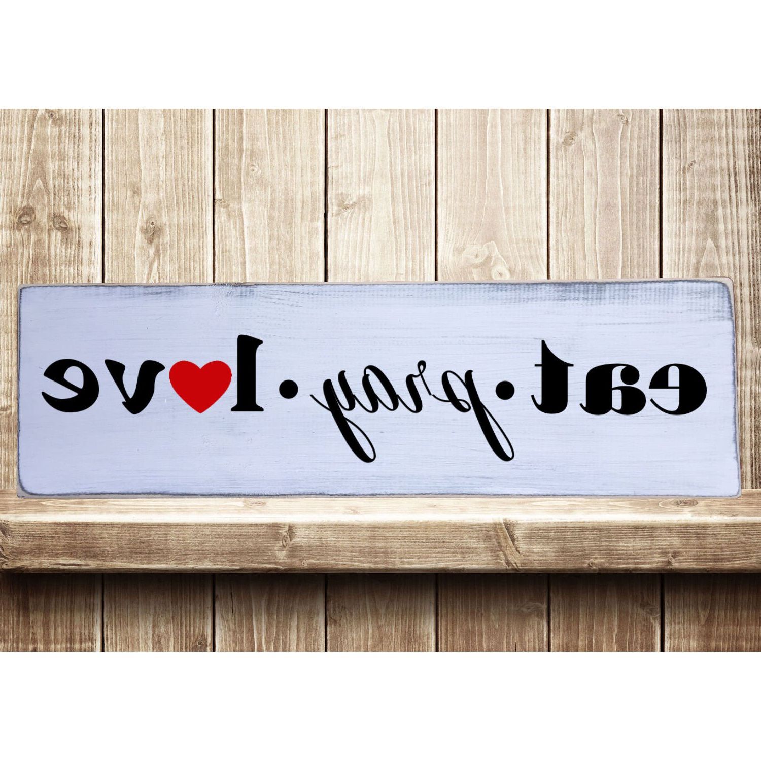 Popular Amazon: Eat Pray Love Rustic Farmhouse Style Handmade Real With Regard To Eat Rustic Farmhouse Wood Wall Decor (View 20 of 20)