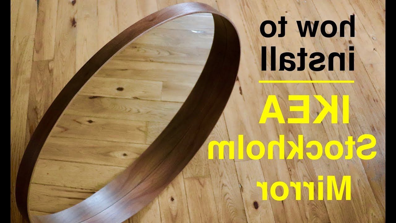 2019 How To Install ● Ikea Stockholm Mirror With Regard To Ikea Round Wall Mirrors (View 19 of 20)